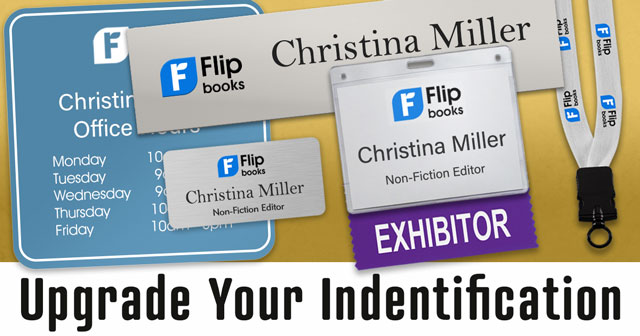 Upgrade your identification by pairing products like name tags and name plates with matching logos.