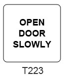 Open Door Slowly sign